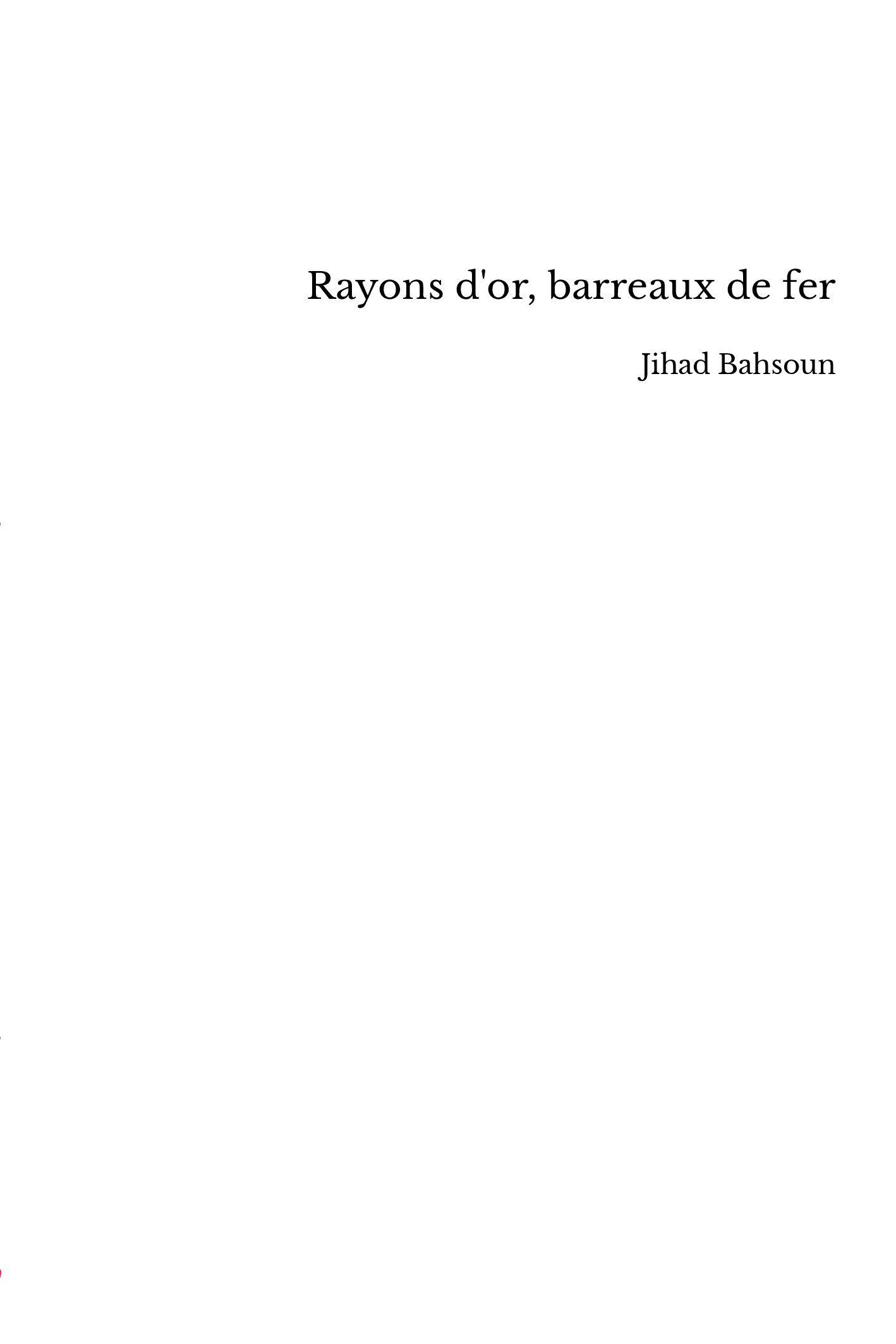 Rayons d'or, barreaux de fer