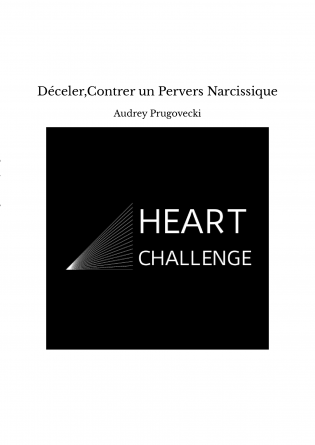 Déceler,Contrer un Pervers Narcissique