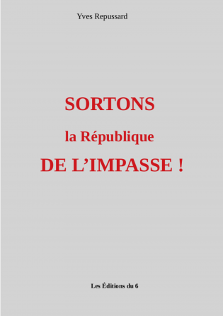 Sortons la République DE L'IMPASSE !