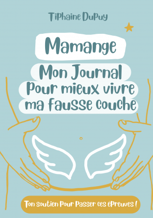 Mamange : Mieux vivre sa fausse couche