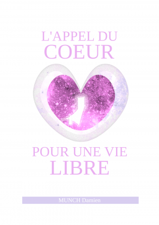L'appel du coeur pour une vie libre