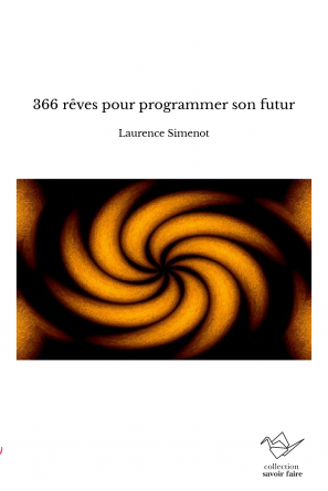 366 rêves pour programmer son futur