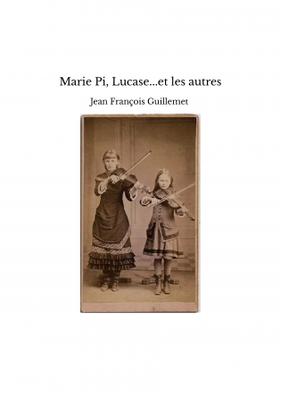 Marie Pi, Lucase...et les autres