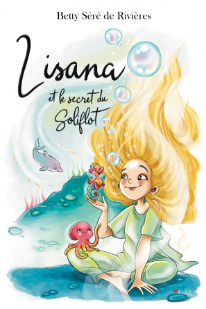 LISANA ET LE SECRET DU SOLIFLOT