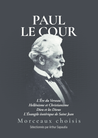 Paul le Cour - Morceaux Choisis