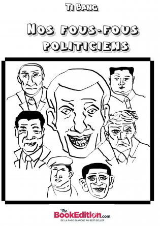 Nos Fous-Fous politiciens