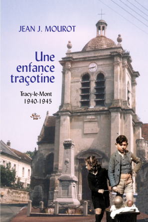 Une enfance traçotine- 1940-1945