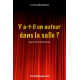 Y a-t-il un auteur dans la salle ?