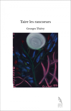 Taire les rancoeurs