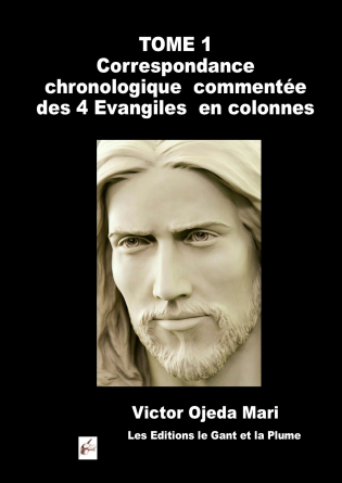 TOME 1 - Chronologie 4 Evangiles 