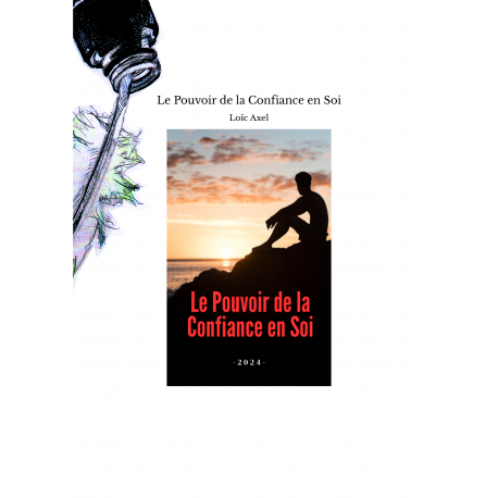 Le Pouvoir de la Confiance en Soi - Loïc Axel