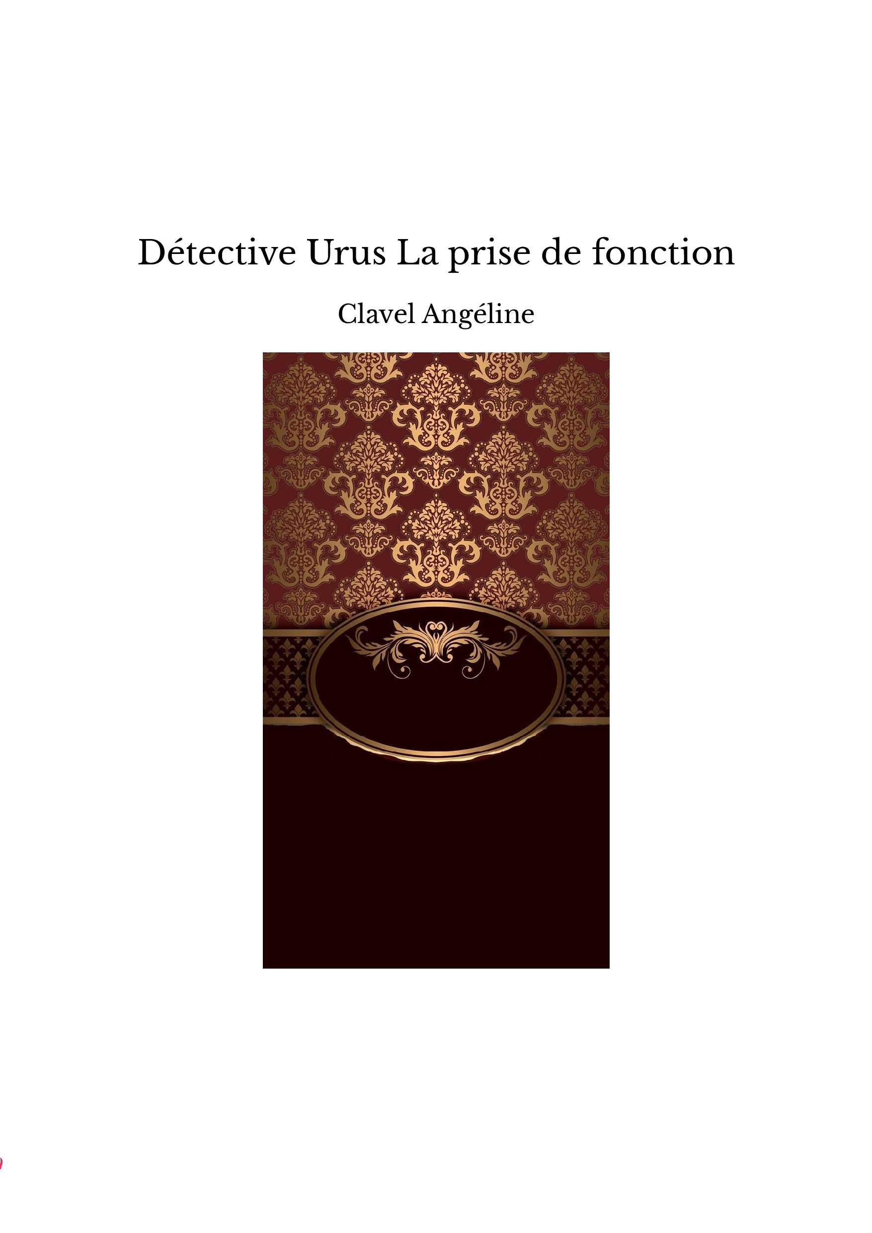 Détective Urus La prise de fonction