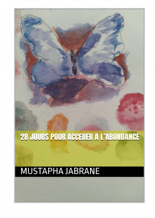 28 JOURS POUR ACCEDER A L’ABONDANCE