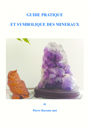 GUIDE PRATIQUE SYMBOLIQUE DES PIERRES 