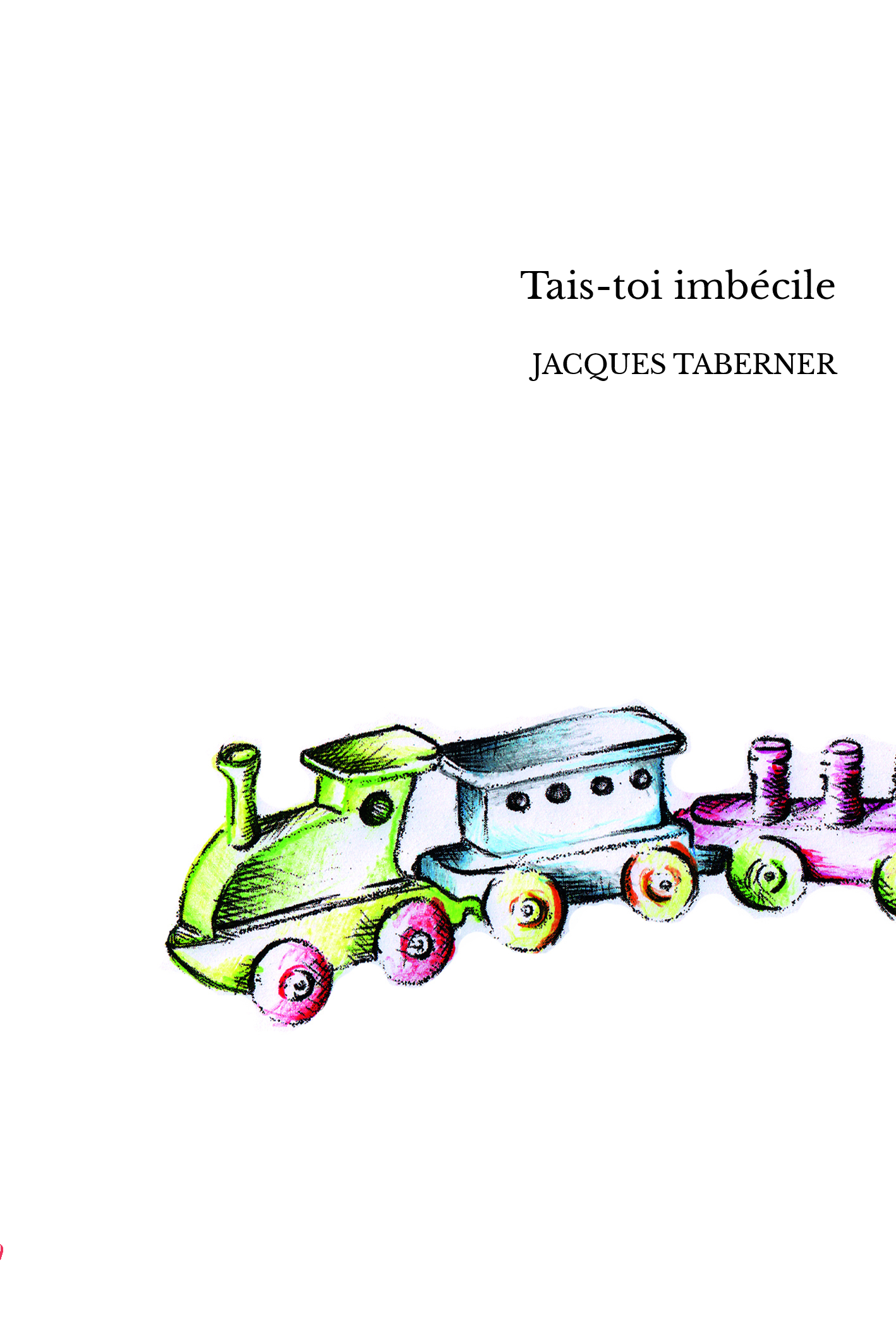 Tais-toi imbécile
