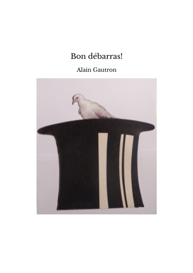 Bon débarras!