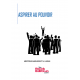ASPIRER AU POUVOIR