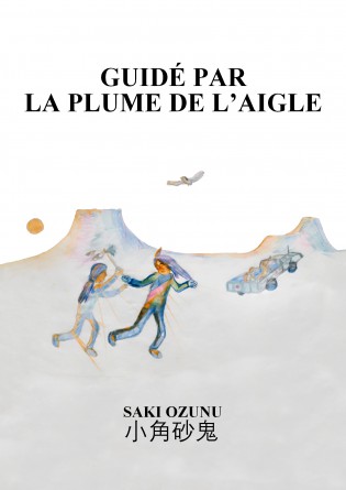 Guidé par la plume de l'Aigle