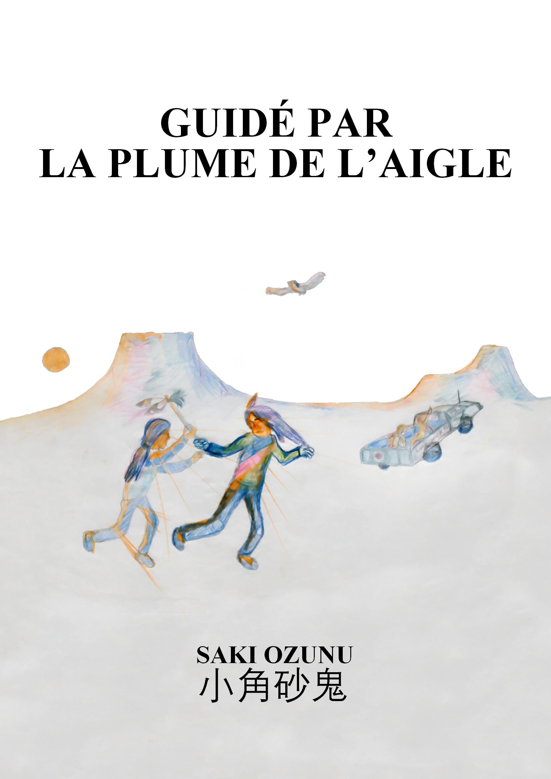 Guidé par la plume de l'Aigle