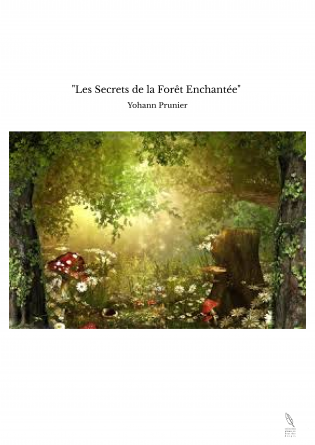 "Les Secrets de la Forêt Enchantée" 