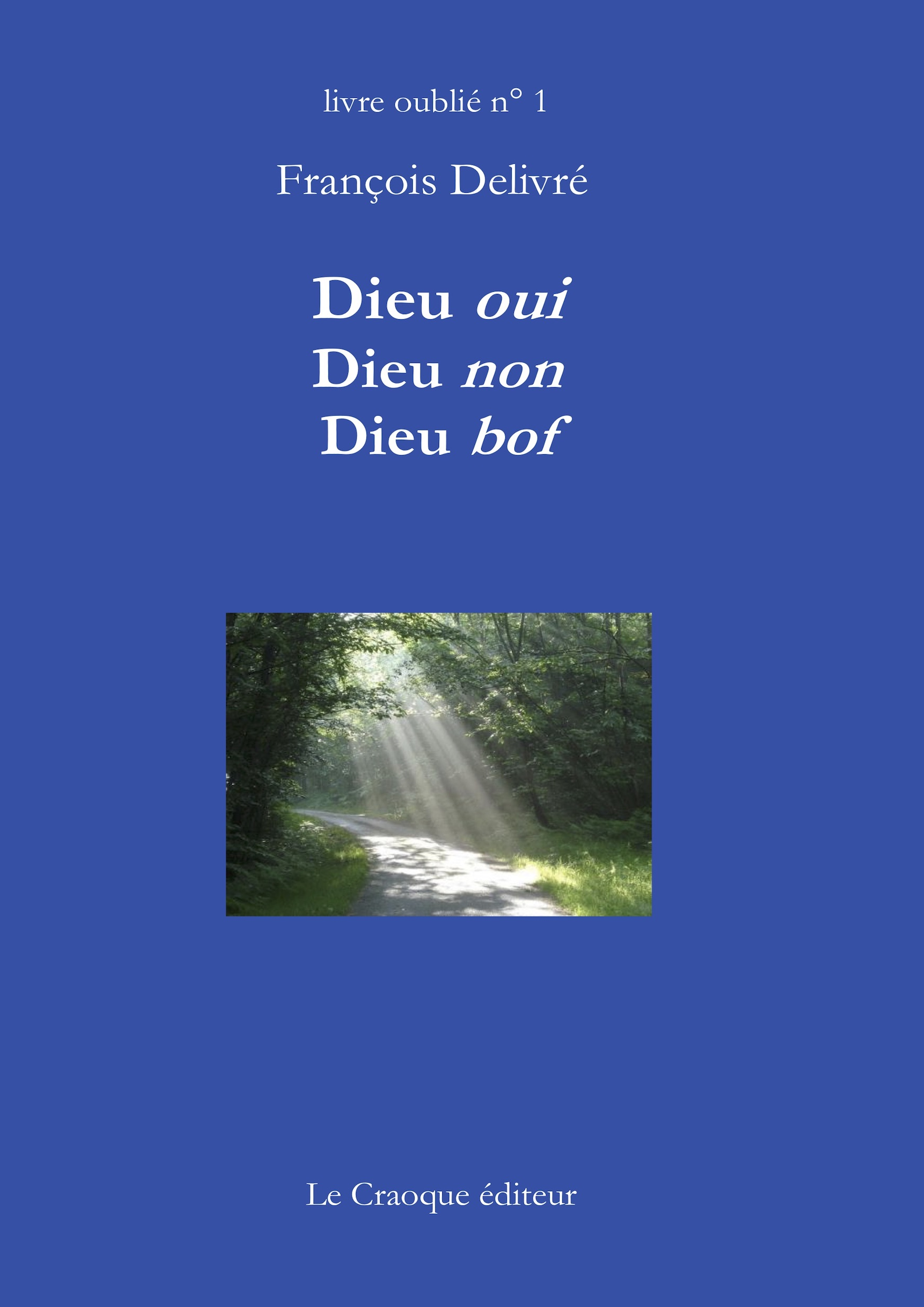 Dieu oui - Dieu non - Dieu bof