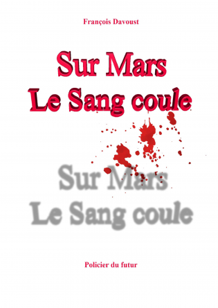 Sur Mars le sang coule