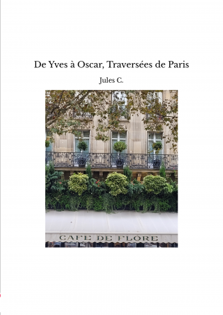 De Yves à Oscar, Traversées de Paris