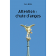 Attention : chute d'anges