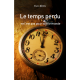 Le temps perdu ne l'est pas pour tout 