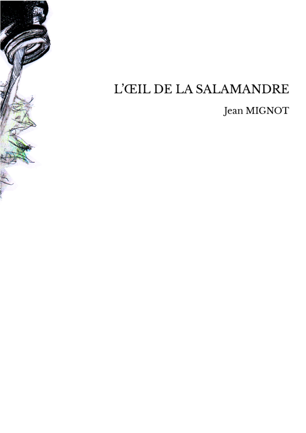 L’ŒIL DE LA SALAMANDRE