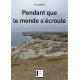 Pendant que le monde s'écroule
