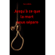 Jusqu’à ce que la mort nous sépare