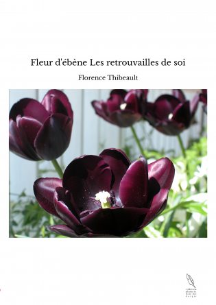 Fleur d'ébène Les retrouvailles de soi