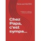 Chez Papa, c'est sympa...