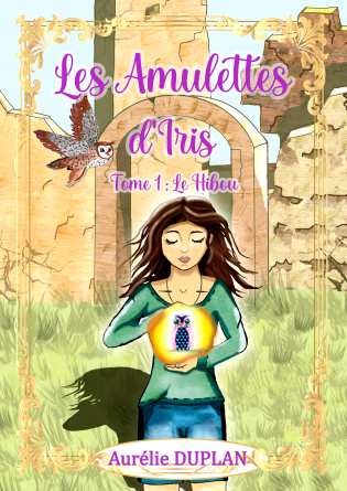 Les Amulettes d'Iris - Tome 1