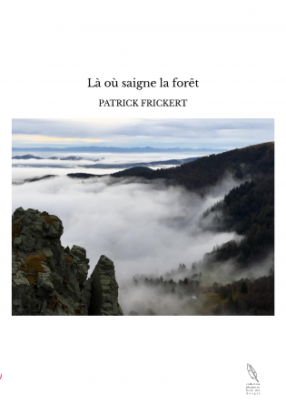 Là où saigne la forêt