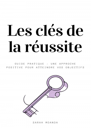 LES CLÉS DE LA RÉUSSITE