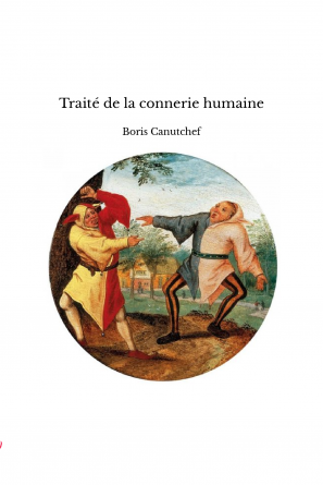 Traité de la connerie humaine