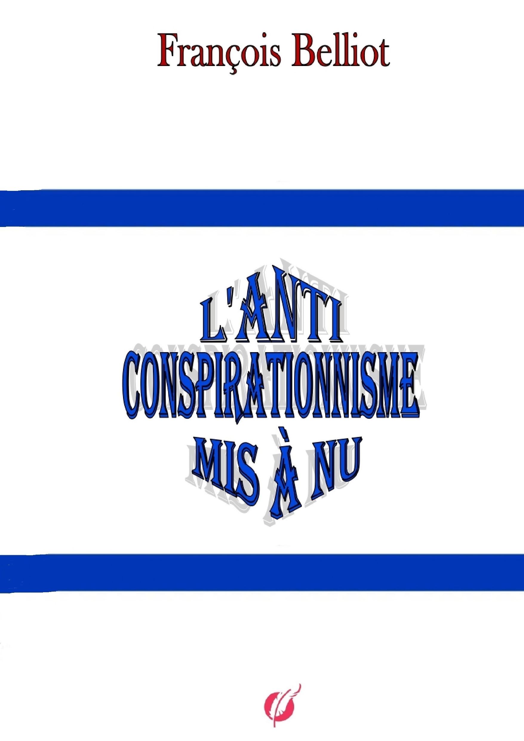 L'Anticonspirationnisme mis à nu