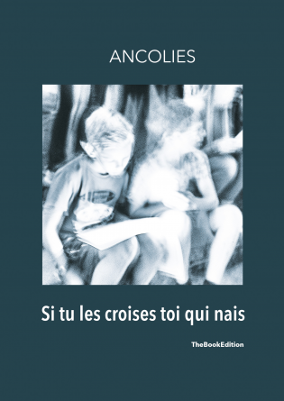 Si tu les croises toi qui nais