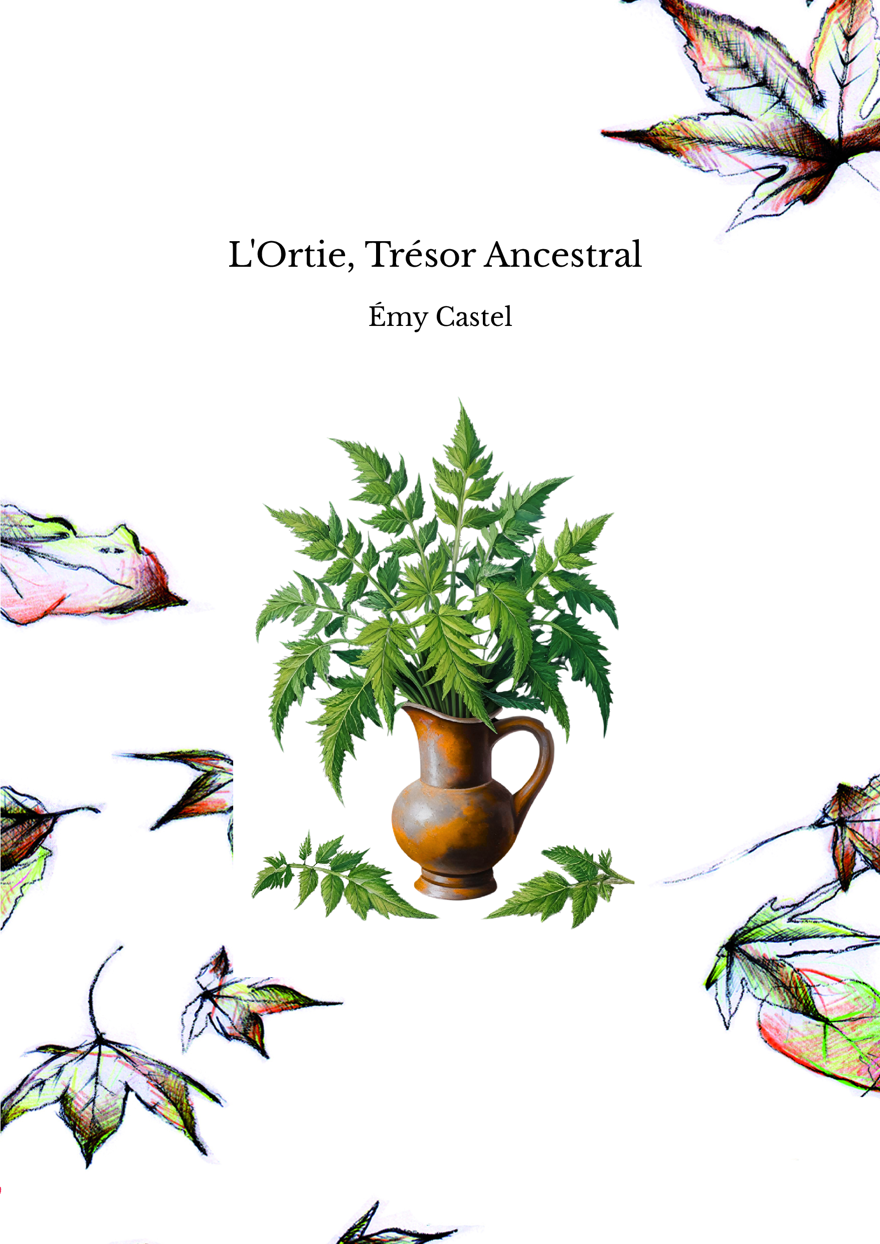 L'Ortie, Trésor Ancestral 