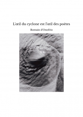 L'œil du cyclone est l'œil des poètes