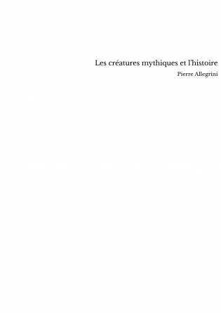 Les créatures mythiques et l'histoire