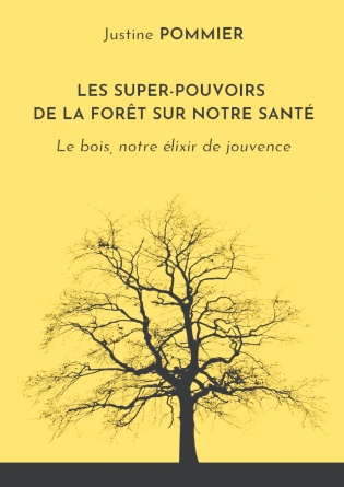 Les super-pouvoirs de la forêt