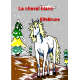 LE CHEVAL BLANC