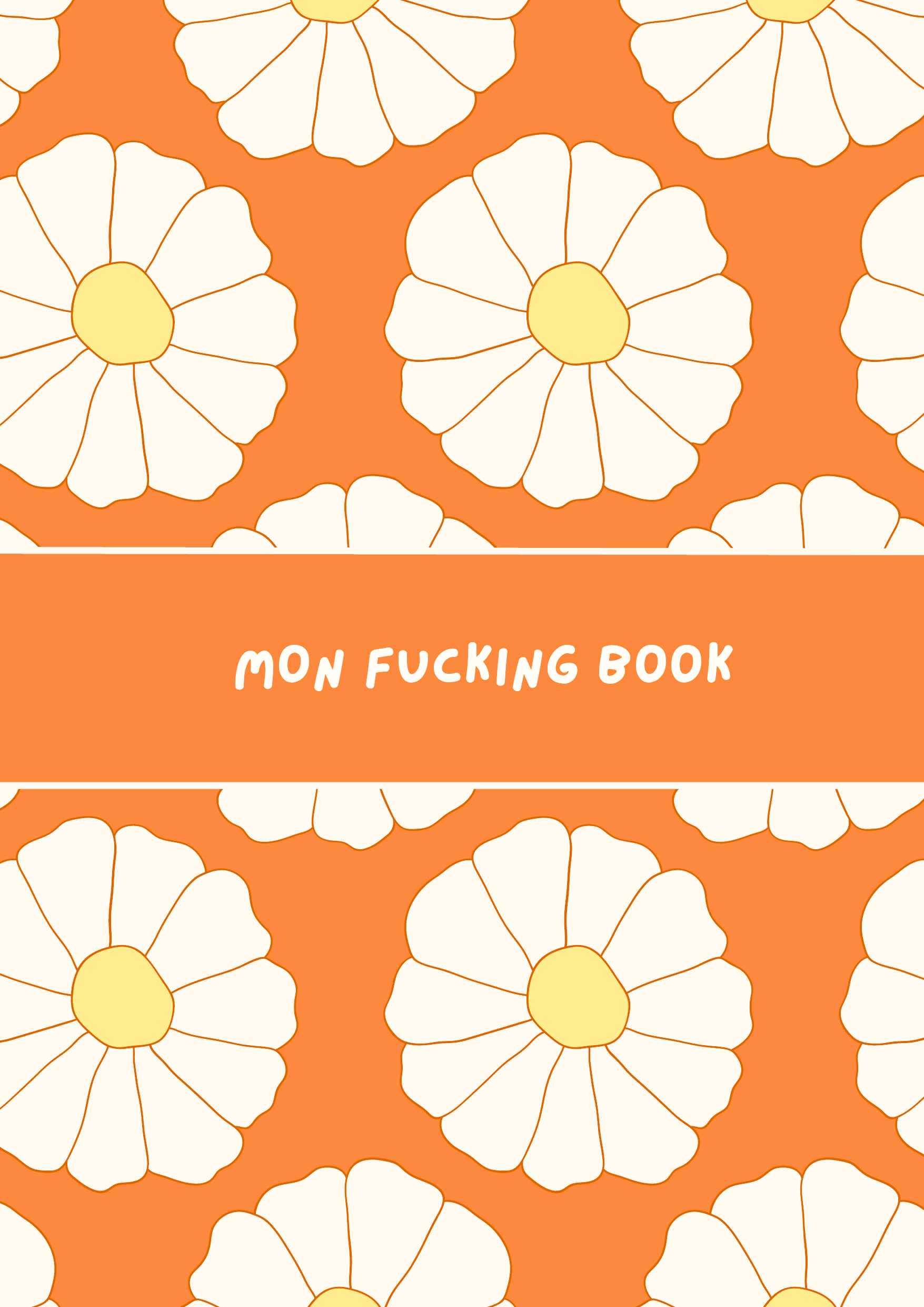 MON FUCKING BOOK