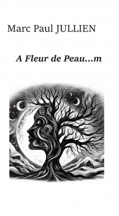 A Fleur de Peau....m