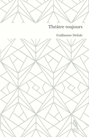Théâtre toujours