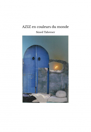 AZIZ en couleurs du monde