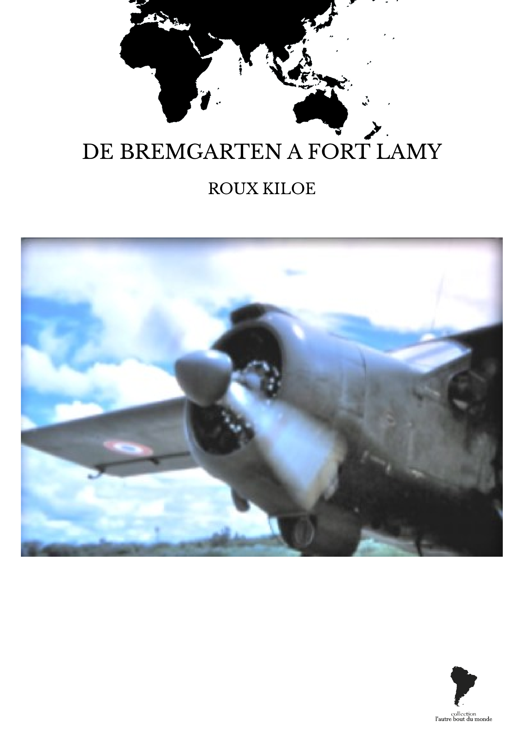 DE BREMGARTEN A FORT LAMY